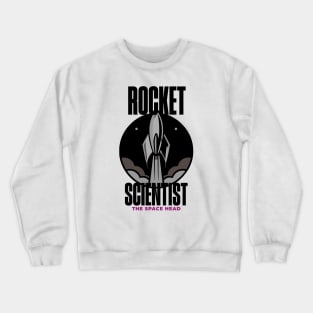Rocket Scientist Crewneck Sweatshirt